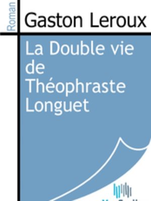 cover image of La Double vie de Théophraste Longuet